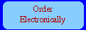 Order
Electronically